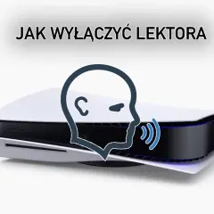 Jak wyłączyć lektora na PS5 i przywrócić komfort grania