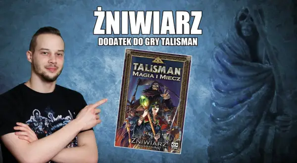 Talisman: magia i miecz żniwiarz - poznaj nowe karty i mechaniki