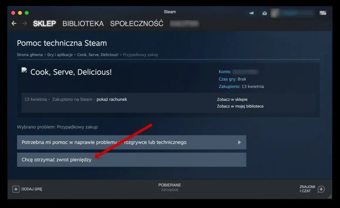 Ekran pomocy technicznej Steam z zaznaczonym przyciskiem "Chcę otrzymać zwrot pieniędzy".